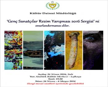 “Genç Sanatçılar Resim Yarışması Sergisi 2016” Yarın Akşam Atatürk Kültür Merkezi’Nde Açılıyor